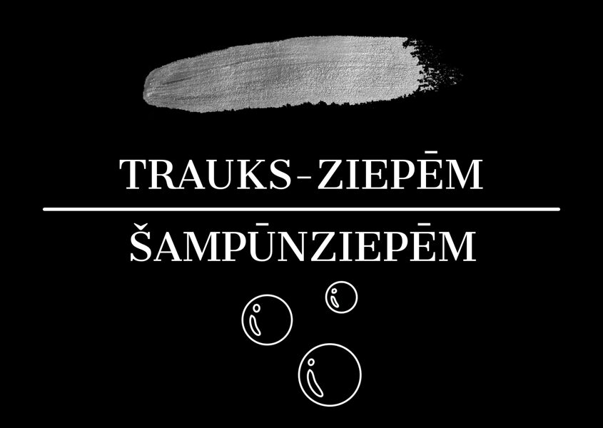 TRAUKS: ZIEPĒM/ŠAMPŪNZIEPĒM