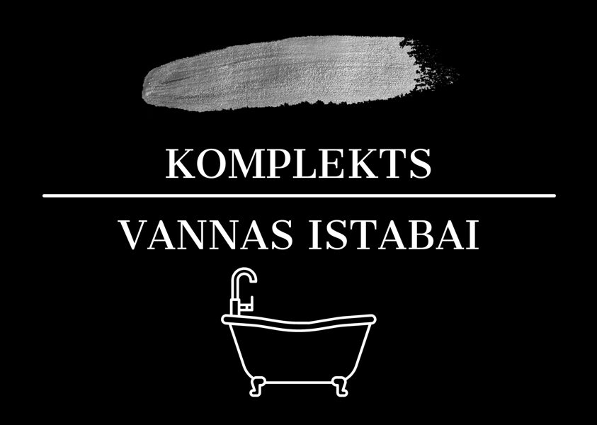 KOMPLEKTS: VANNAS ISTABAI